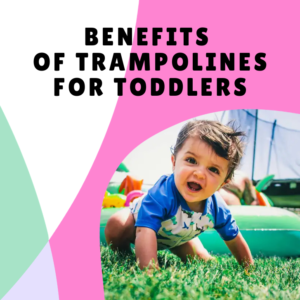 Benefits Of Trampolines For Toddlers