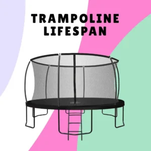 How Long Does A Trampoline Last